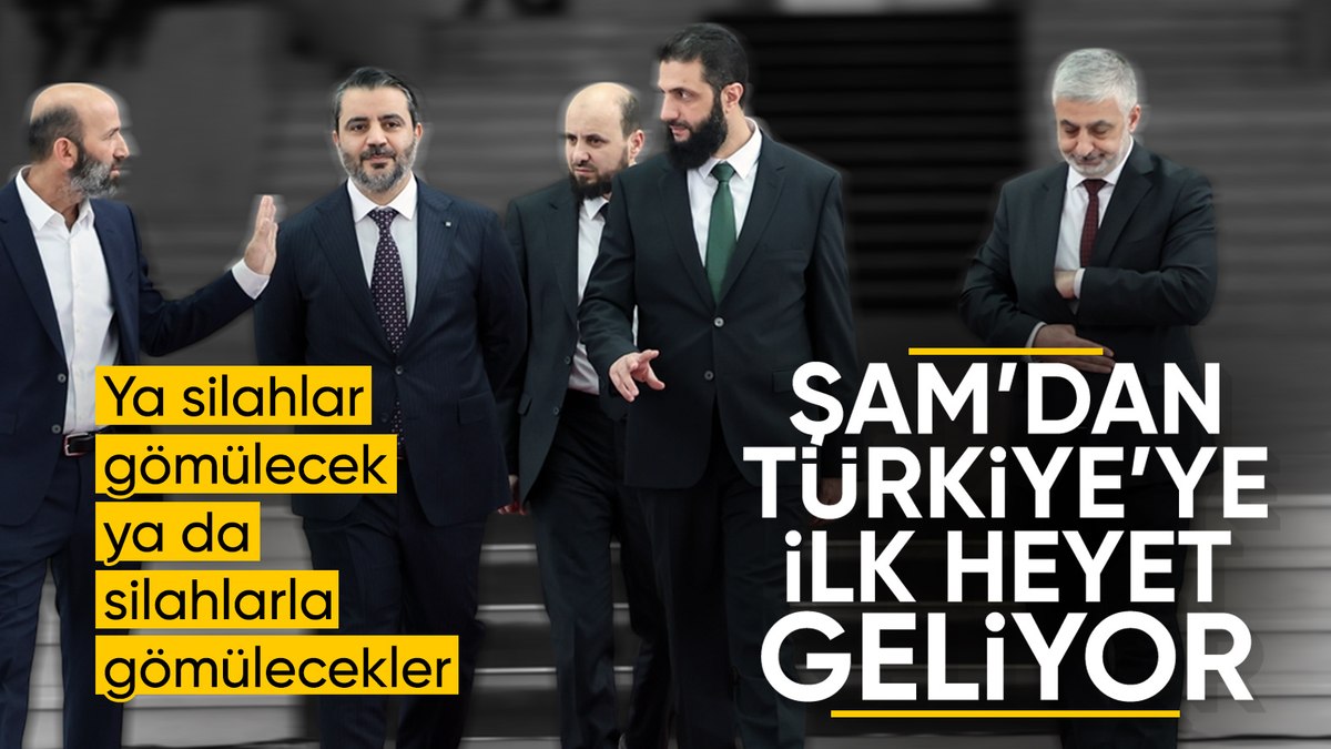 Suriye’den Türkiye’ye tarihi ziyaret: İlk heyet Ankara’ya geliyor